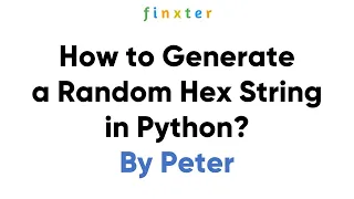 How to Generate a Random Hex String in Python