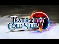 Download Lagu The Legend of Heroes: Trails of Cold Steel IV - Opening