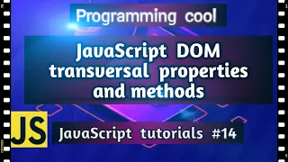 JavaScript DOM transversal properties and method JavaScript children and parent in Hindi