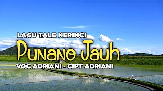 Download Lagu Tale Kerinci PUNANO JAUH || Voc Adriani Cipt Adriani MP3