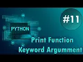 Print function keyword arguments in Python Python full course 11
