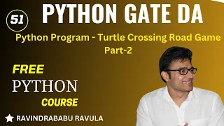 PYTHON Python Program - Turtle Crossing Road Game Part 2 Ravindrababu Ravula
