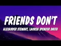 Lagu Alexander Stewart \u0026 Lauren Spencer Smith - Friends Don’t (Lyrics)