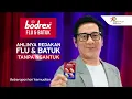 bodrex Flu \u0026 Batuk, Ahlinya Redakan Flu \u0026 Batuk!