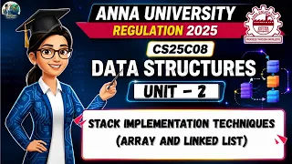 Stack Implementation Techniques in Data Structures CS25C08 Anna University Regulation 2025