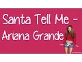 Download Lagu Santa Tell Me (With Lyrics) - Ariana Grande