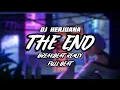 Download Lagu DJ THE END BREAKBEAT REMIX FULL BEAT TERBARU 2023