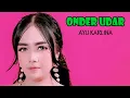 Download Lagu NUNUNG ALVI GROUP - ONDER UDAR - AYU KARLINA