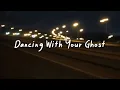 Lagu dancing with your ghost (slowed reverb + lyrics)