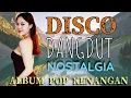 Download Lagu DISCO DANGDUT WAKATOBI‼️ ALBUM POP KENANGAN‼️