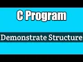 Write a c program to demonstrate structure vision academy