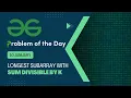 Longest subarray with sum divisible by K 10 Jan POTD Geeks for Geeks Problem of the Day