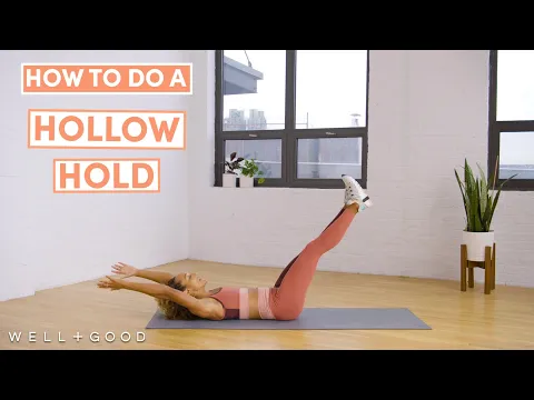 How to do a Hollow Hold | The Right Way | Well+Good