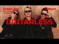 Lagu Green Day - The American Dream Is Killing Me (Guitarless)