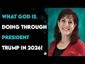 What God Is Doing Through President Trump in 2026 - Donna Rigney