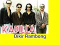 KAPILLA~Dikir Rambong.