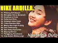 NIKE ARDILLA FULL ALBUM THE BEST | BINTANG KEHIDUPAN | LAGU LAWAS 90AN