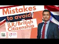 Five Common Mistakes that may Impact Your British Citizenship or ILR Application