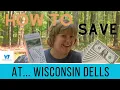 WISCONSIN DELLS - Money Saving Tips
