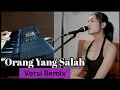 Download Lagu ORANG YANG SALAH-LUVIA BAND  COVER BY LATOYA DE LARASA versi REMIX