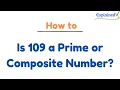 Is 109 a Prime or Composite Number