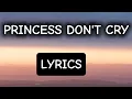 Princess Don't Cry - Selena Gomez lyrics