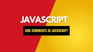 HOW TO ADD COMMENTS IN JAVASCRIPT