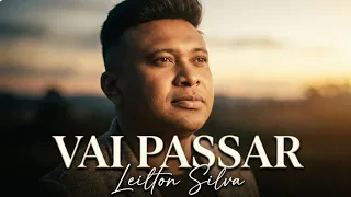 Vai Passar - Leilton Silva / Vídeo Clipe