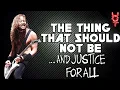 Download Lagu What If The Thing That Should Not Be Was On ...And Justice For All?