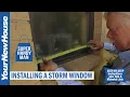 How to Add a Storm Window - The Super Handyman