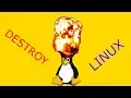 rm - rf -no-preserve-root DESTROY LINUX