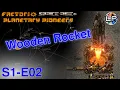 S1-E02 - Wooden Rocketry
