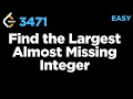 3471 Find the Largest Almost Missing Integer LeetCode
