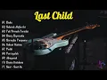 Download Lagu Last Child Full Album Terbaru 2022-2023