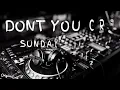 Don’t You Cry - Sunday Scaries - Extended