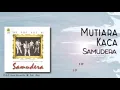 Download Lagu SAMUDERA - Mutiara Kaca