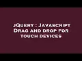 jQuery Javascript Drag and drop for touch devices