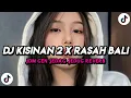 Download Lagu DJ KISINAN 2 X RASAH BALI JDM GEN JEDAG JEDUG REVERB | VIRAL TIKTOK TERBARU 2025 YANG KALIAN CARI🔥