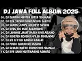 Lagu DJ JAWA FULL ALBUM VIRAL TIK TOK || DJ ROPANG X SABAR X TAMU UNDANGAN X EGO WONG TUO VIRAL ❗❗❗