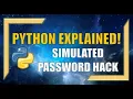 Python Creating and Simulating a PASSWORD HACK