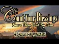 Download Lagu Count Your Blessings Name them One by One/Hymns Traditional/ Country Version by Lifebreakthrough