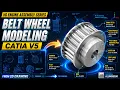 CATIA V5 Belt Wheel Timing Pulley Modeling Tutorial V6 Engine Assembly Series Part 15
