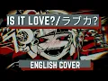 Lagu Is it Love? / Love ka? English Cover (Hiiragi Kirai)【Rosie】ラブカ? 柊キライ
