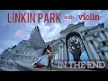 Download Lagu LINKIN PARK - IN THE END (violin cover)
