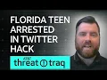 Florida Teen Arrested in Twitter Hack