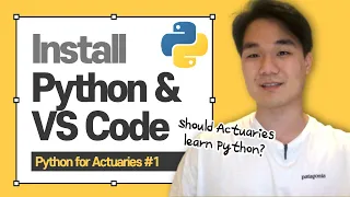 Lesson Installing Python and Visual Studio Code Python for Actuaries