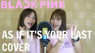 Download BLACKPINK AS IF IT'S YOUR LAST (마지막처럼) SING COVER feat. NADAFID MP3