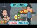 Download Lagu One hope Ep 2 | Animated story | Learn English Story | English Conversation | English Express