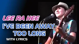 Download I've Been Away Too Long - Lee Ra Hee (George Baker Selection) with Lyrics #lovesong MP3