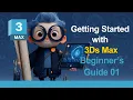Getting Started with 3ds Max 2026 - Beginner s Guide 01